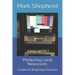 Producing Local Newscasts: A Guide for Beginning Producers