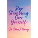 Stop Stumbling Over Yourself