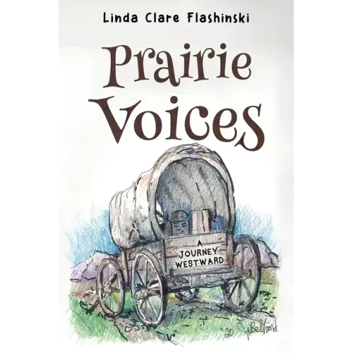 Prairie Voices: A Journey Westward