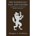 The Werewolf: Past and Future: Lycanthropy's Lost History and Modern Devolution