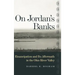 On Jordan's Banks: Emancipation and Its Aftermath in the Ohio River Valley