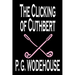 The Clicking of Cuthbert by P. G. Wodehouse, Fiction, Literary, Short Stories