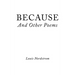 BECAUSE And Other Poems