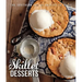 Skillet Desserts: The Southern Art of Skillet to Table