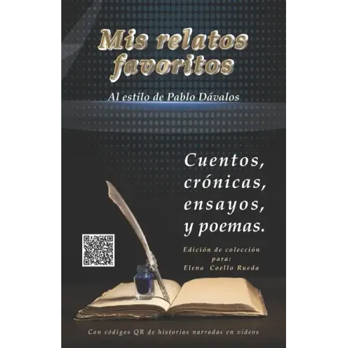 Mis relatos favoritos: Un libro de novelas cortas y poemas al estilo de Pablo Dávalos