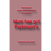 Mum has got Parkinson´s: Parkinson´s made understandable to children