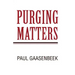 Purging Matters