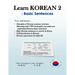 Learn Korean 2: Basic Sentences: Principles of Korean sentence structure, Basic sentences to survive in Korea