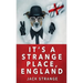 It's A Strange Place, England