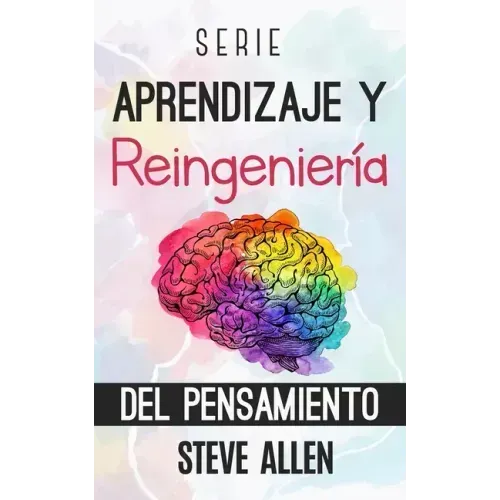 Serie Aprendizaje y reingeniería del pensamiento: Serie de 4 libros en 1: Aprende como Einstein, Memoriza como Sherlock Holmes, Domina tu mente y Las