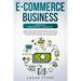 E-Commerce Business: 2 Books in 1: DROPSHIPPING, AMAZON FBA.: How to build an online business and earn a passive income in 60 Days. The ult