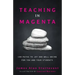 Teaching in Magenta: 100 Paths to Joy and Well-being for You and Your Students