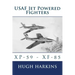 USAF Jet Powered Fighters: Xp-59 - Xf-85
