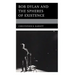 Bob Dylan and the Spheres of Existence