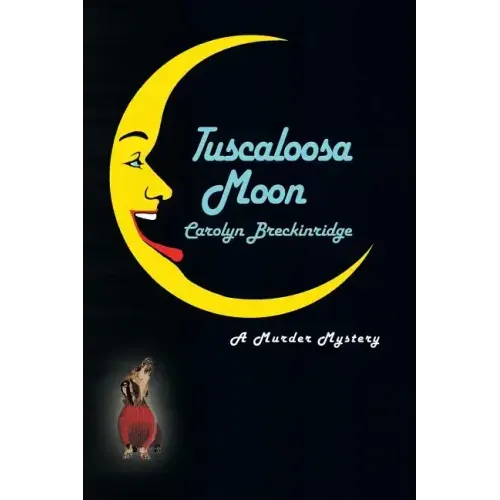 Tuscaloosa Moon: A Murder Mystery