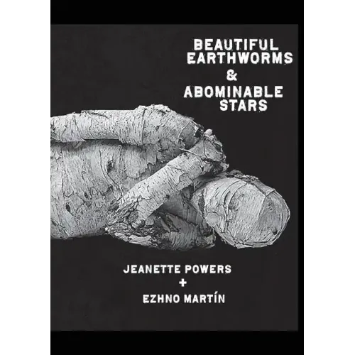 Beautiful Earthworms & Abominable Stars