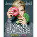 Food Swings: 125+ Recipes to Enjoy Your Life of Virtue & Vice: A Cookbook