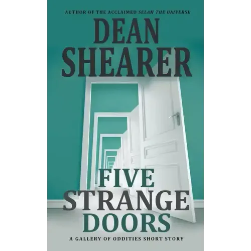 Five Strange Doors: A Gallery of Oddities Collection