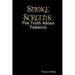 Smoke Screens: The Truth About Tobacco