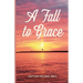 A Fall to Grace