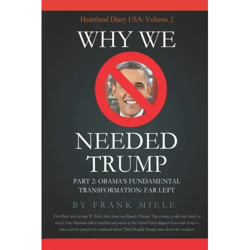 Why We Needed Trump: Part 2: Obama's Fundamental Transformation: Far Left