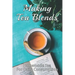Making Tea Blends: Homemade Tea For Daily Consumption: Simple Homemade Tea