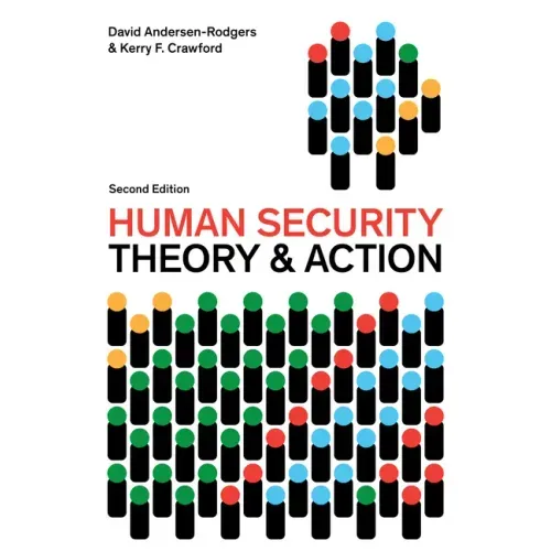 Human Security: Theory and Action