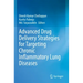 Advanced Drug Delivery Strategies for Targeting Chronic Inflammatory Lung Diseases