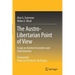 The Austro-Libertarian Point of View: Essays on Austrian Economics and Libertarianism
