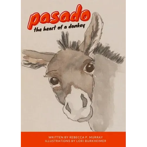 Pasado: The Heart of a Donkey