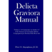 Delicta Graviora Manual: Volume 1: A Commentary on Articles 1-7 of the Normae de Gravioribus Delictis Congregationi pro Doctrina Fidei Reservat