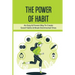 The Power Of Habit: An Easy & Proven Way To Create Good Habits & Break Detrimental Ones: Habits That Will Keep You Fit And Healthy