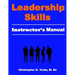 Leadership Skills Instructor's Manual