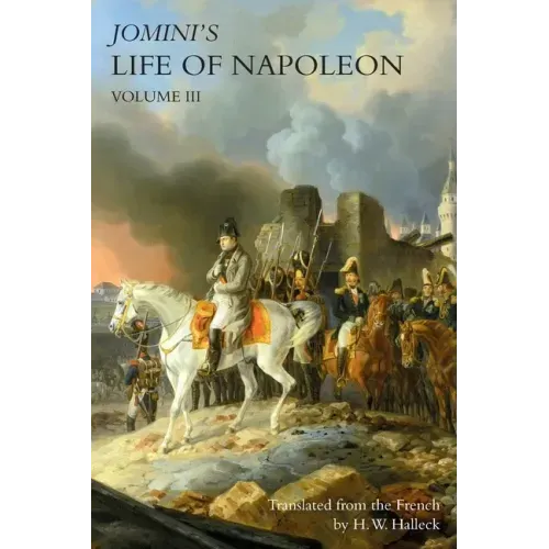 JOMINI's LIFE OF NAPOLEON: Volume 3