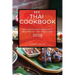 My Thai Cookbook 2022: Delicious and Authentic Recipes of the Tradition