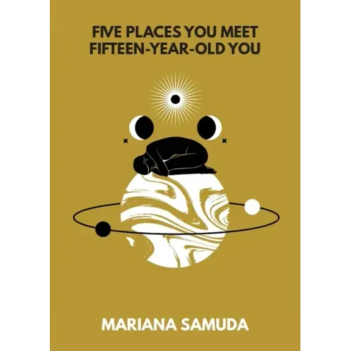 Five Places You Meet Fifteen-Year-Old You