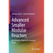 Advanced Smaller Modular Reactors: An Innovative Approach to Nuclear Power