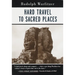 Hard Travel to Sacred Places