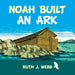 Noah Built an Ark