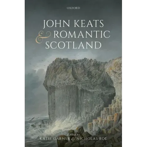 John Keats and Romantic Scotland