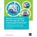 Waste to Energy in the Age of the Circular Economy: Compendium of Case Studies and Emerging Technologies