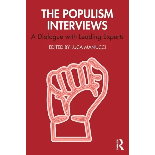 The Populism Interviews: A Dialogue with Leading Experts