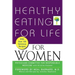 Healthy Eating for Life for Women
