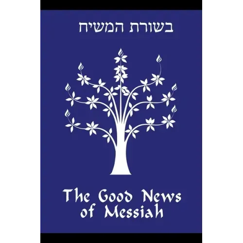 The Good News of Messiah