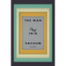 The Man in a Vacuum