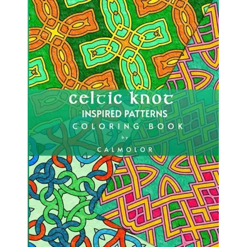 Celtic Knot Patterns: 60 Stress-Relieving Designs