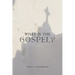 What is the Gospel?