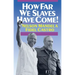 How Far We Slaves Have Come!: South Africa and Cuba in Today's World