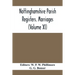 Nottinghamshire Parish Registers. Marriages (Volume XI)