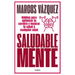 Saludable Mente / A Healthy Mind